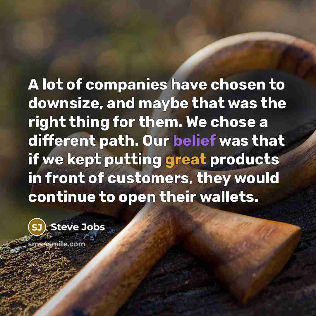 “A lot of companies have chosen to downsize, and maybe…” quote by Steve Jobs
