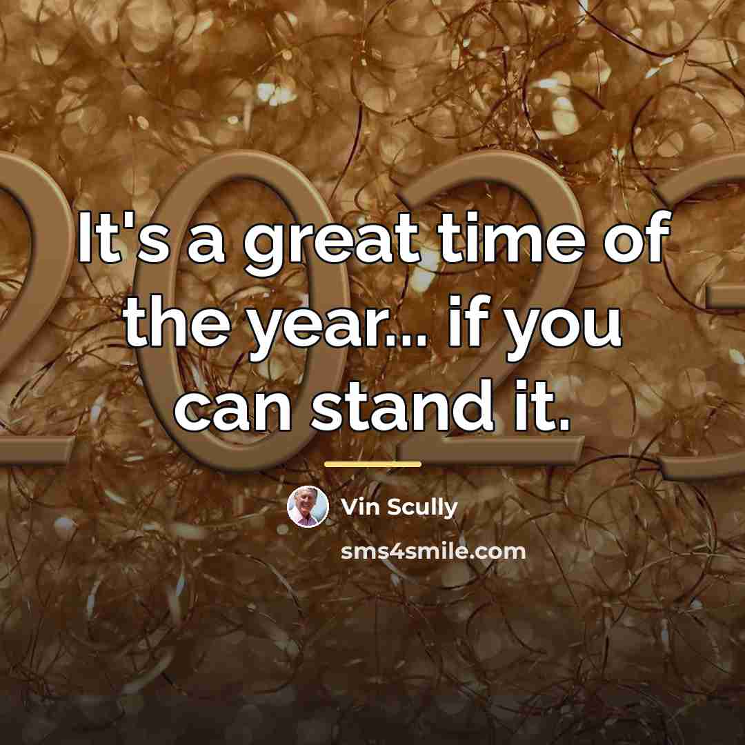 “It's a great time of the year... if you can…” quote by Vin Scully