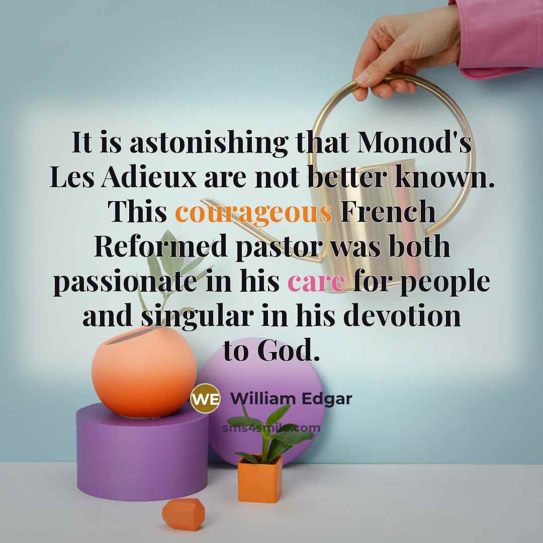 “It is astonishing that Monod's Les Adieux are not better…” quote by William Edgar