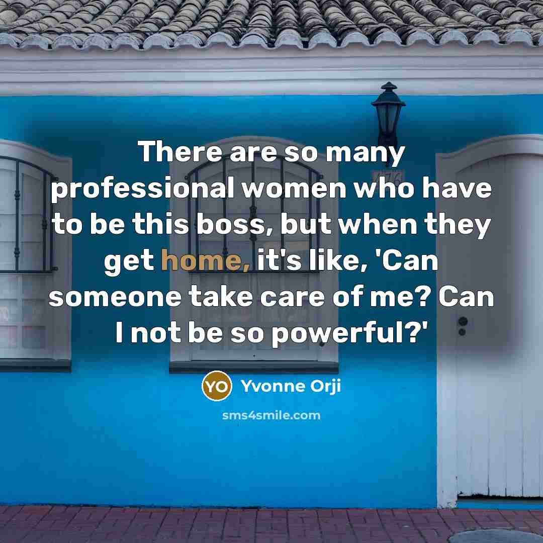 “There are so many professional women who have to be…” quote by Yvonne Orji