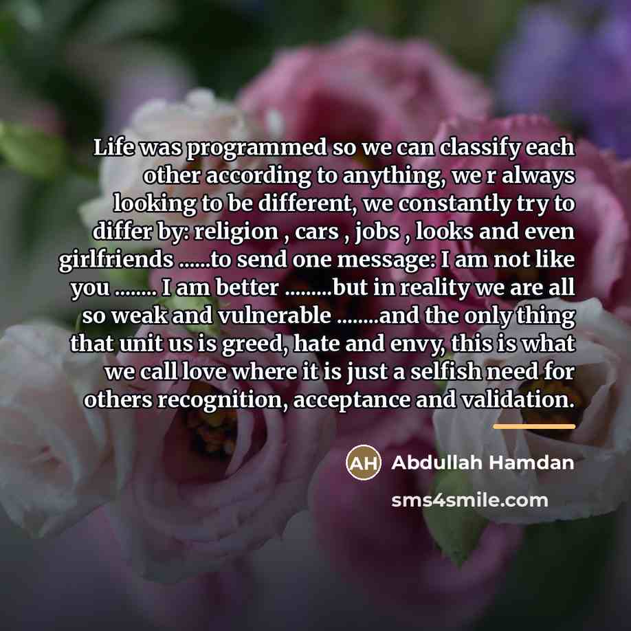 “Life was programmed so we can classify each other according…” quote by Abdullah Hamdan