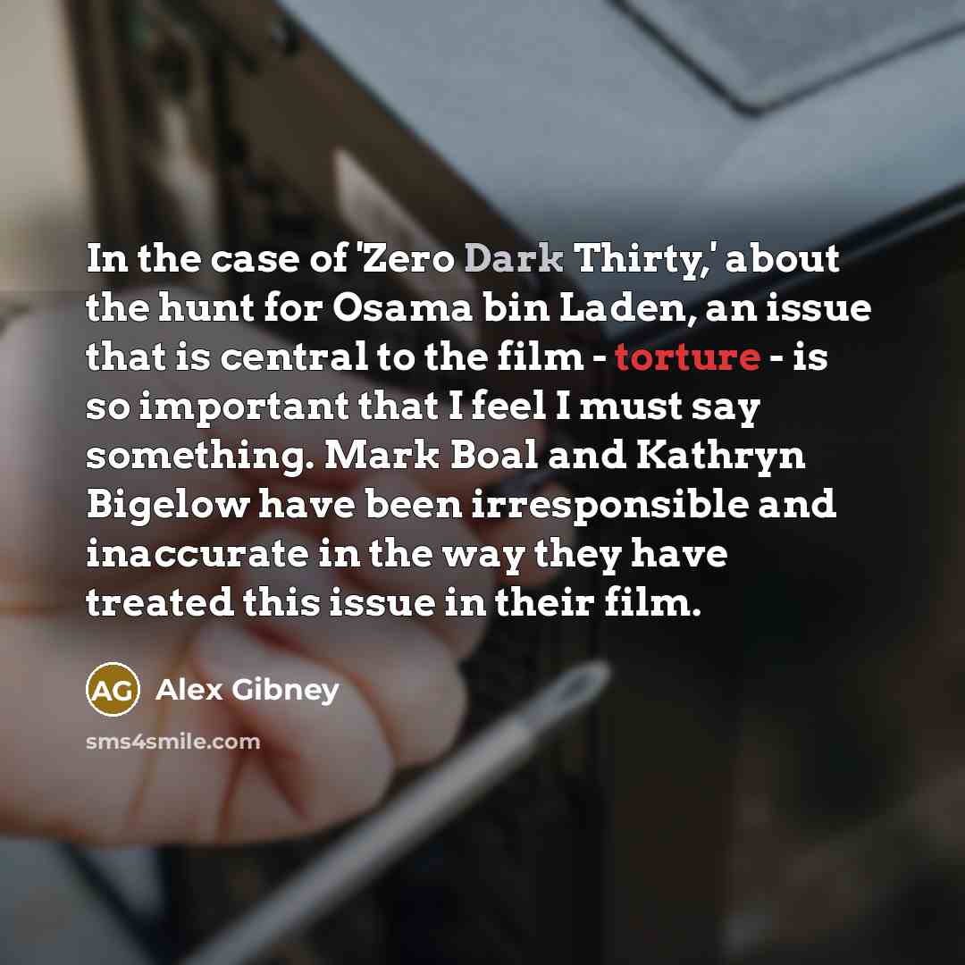 “In the case of 'Zero Dark Thirty,' about the hunt…” quote by Alex Gibney