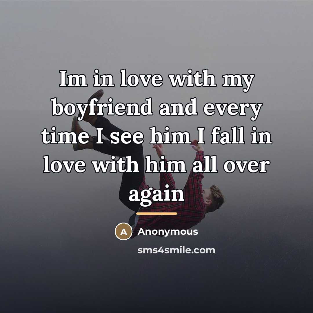 “Im in love with my boyfriend and every time I…” quote by Anonymous