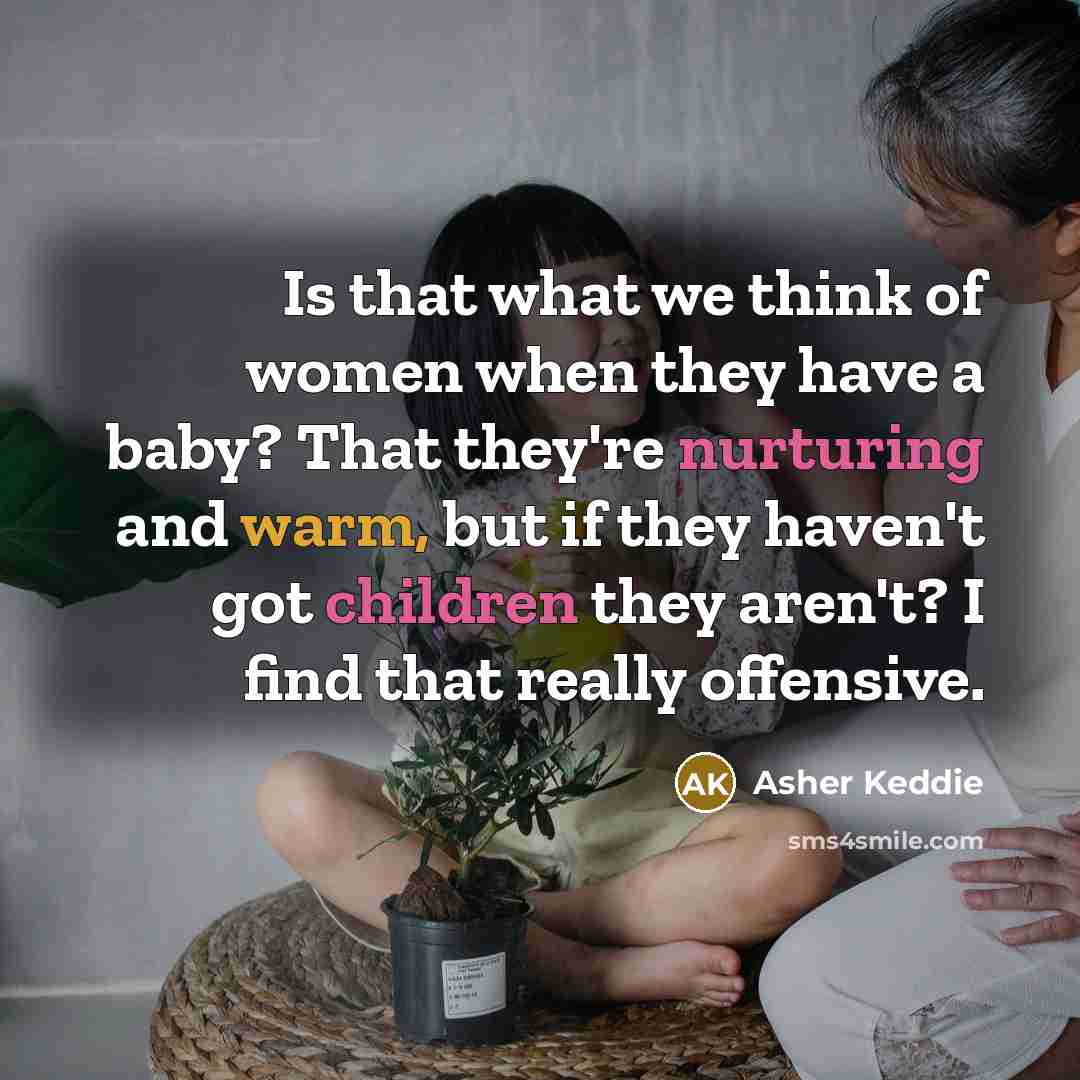 “Is that what we think of women when they have…” quote by Asher Keddie