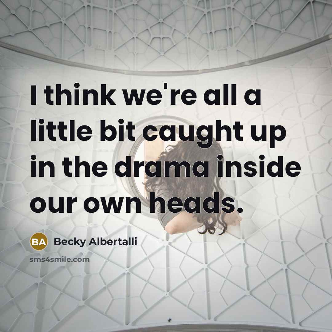 “I think we're all a little bit caught up in…” quote by Becky Albertalli