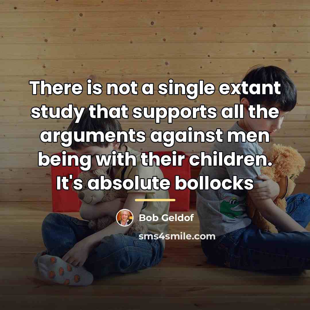 “There is not a single extant study that supports all…” quote by Bob Geldof