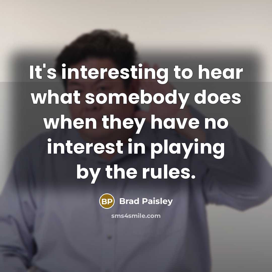“It's interesting to hear what somebody does when they have…” quote by Brad Paisley