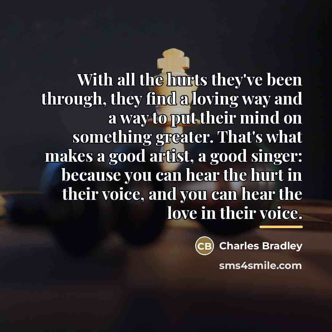 “With all the hurts they've been through, they find a…” quote by Charles Bradley
