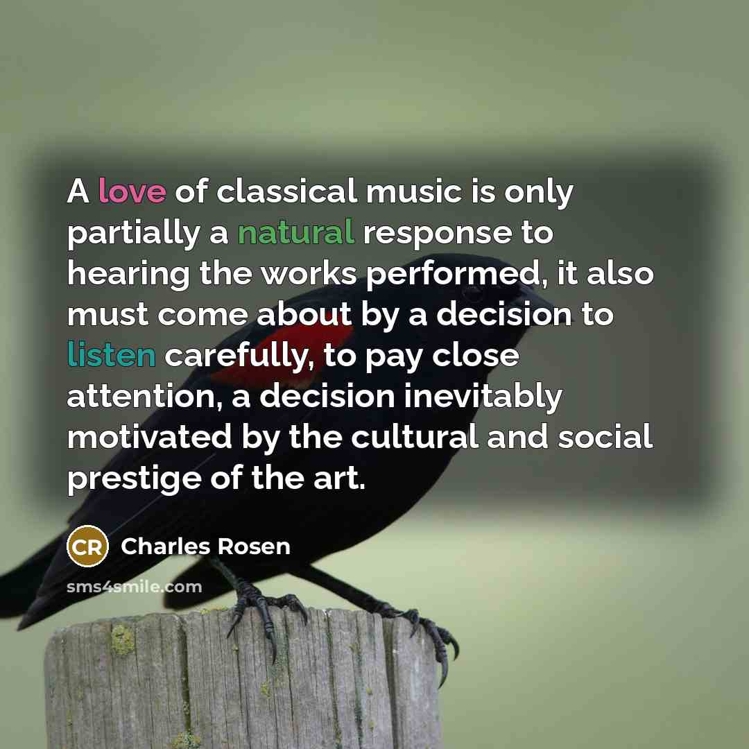 “A love of classical music is only partially a natural…” quote by Charles Rosen