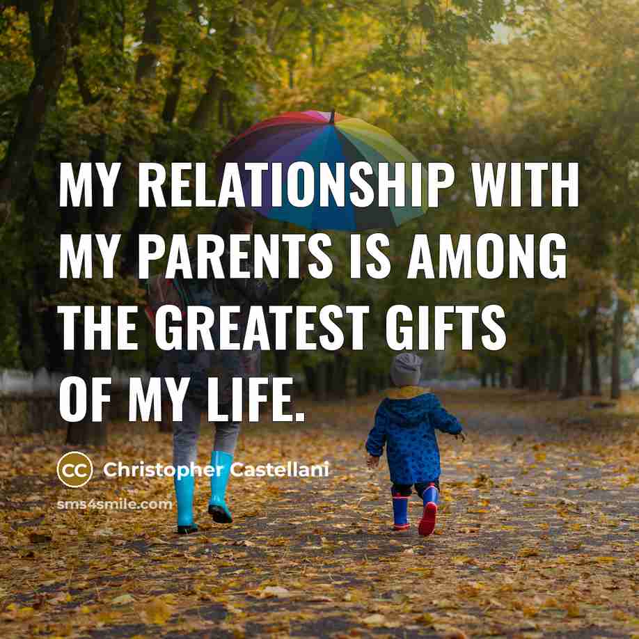 “My relationship with my parents is among the greatest gifts…” quote by Christopher Castellani