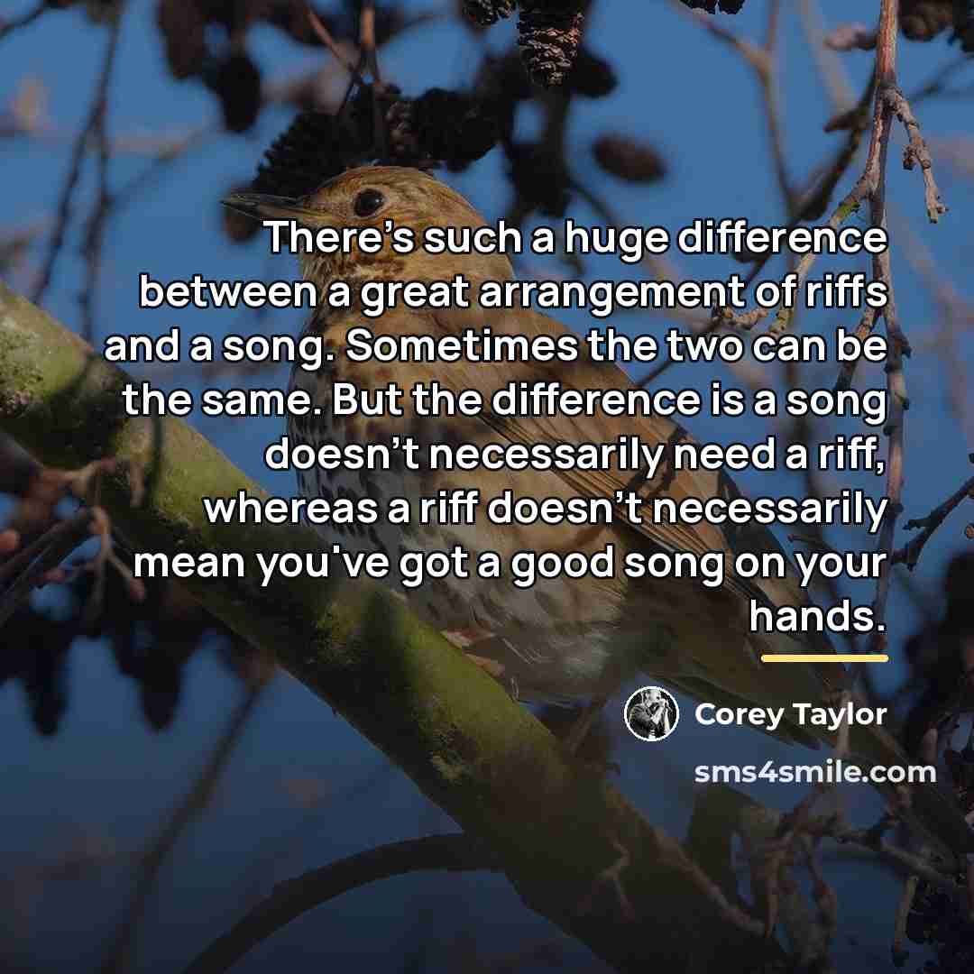 “There's such a huge difference between a great arrangement of…” quote by Corey Taylor
