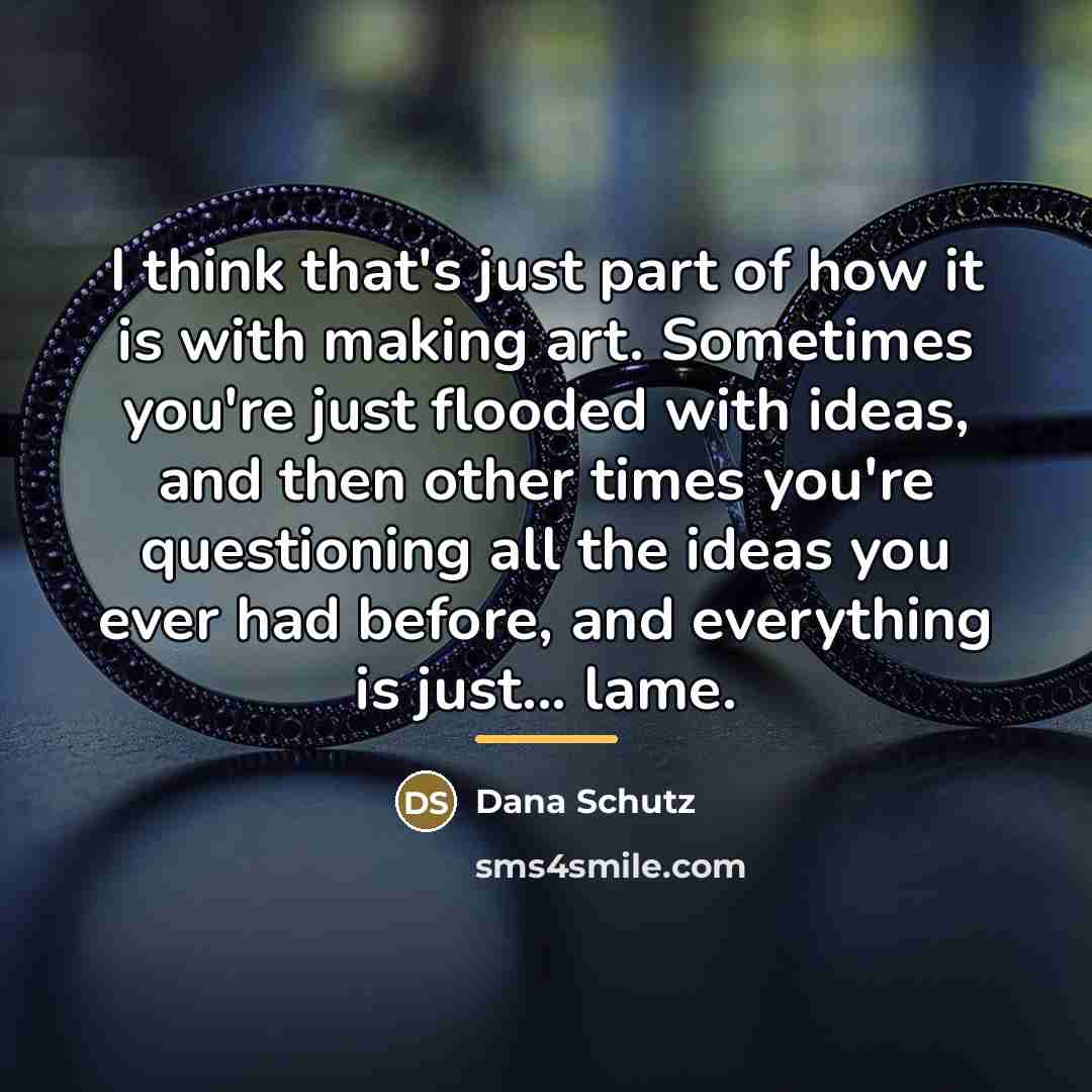 “I think that's just part of how it is with…” quote by Dana Schutz