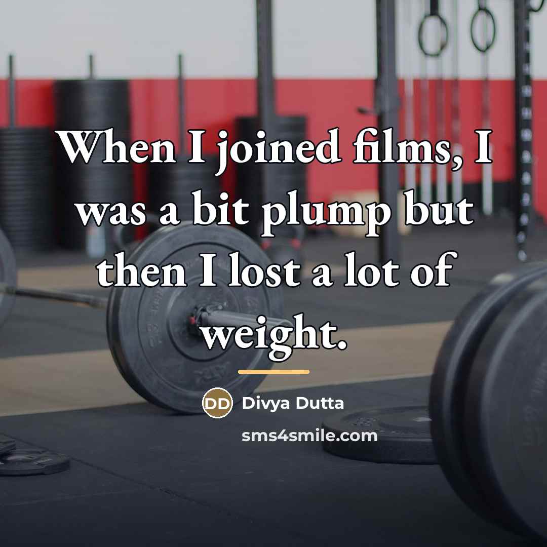“When I joined films, I was a bit plump but…” quote by Divya Dutta
