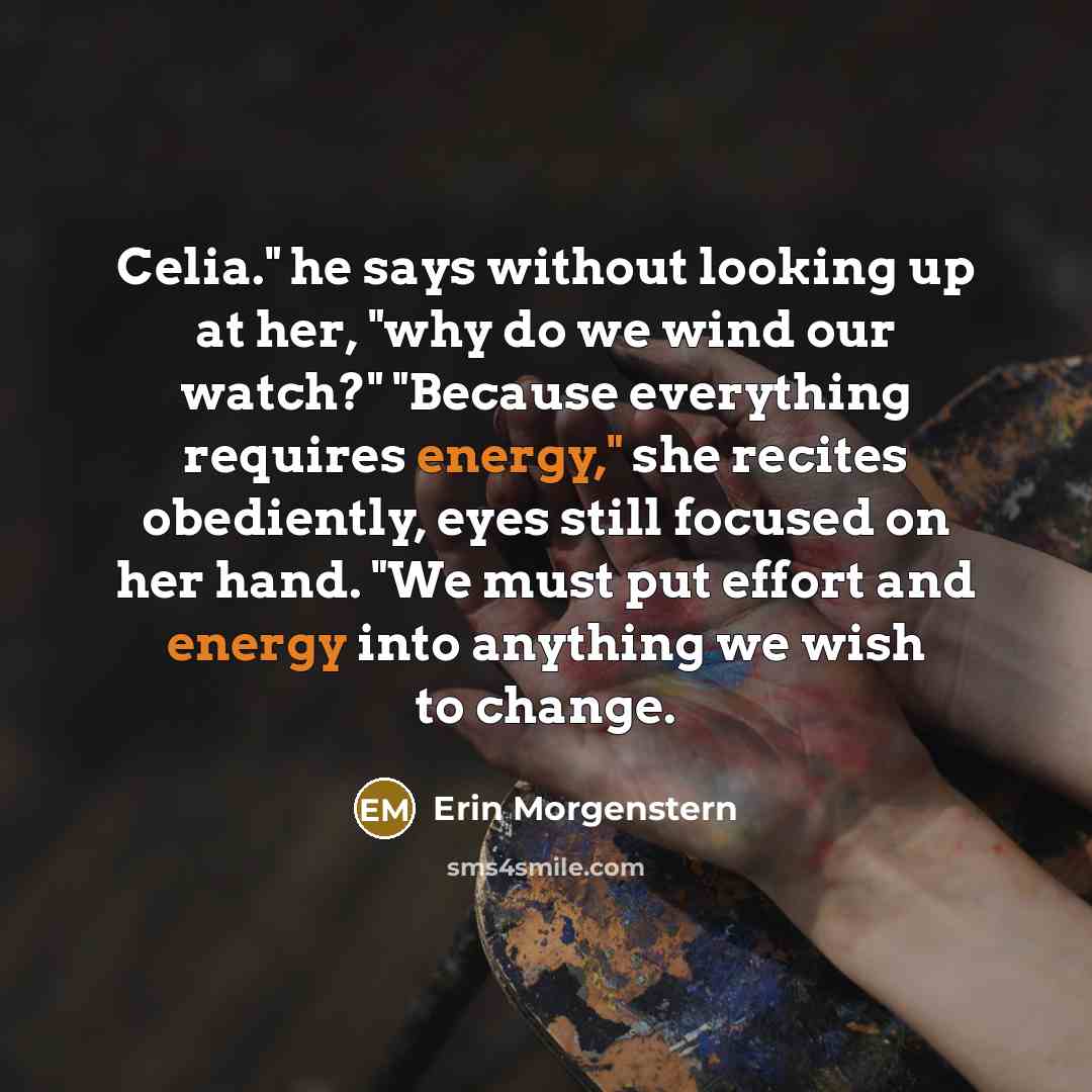 “Celia." he says without looking up at her, "why do…” quote by Erin Morgenstern