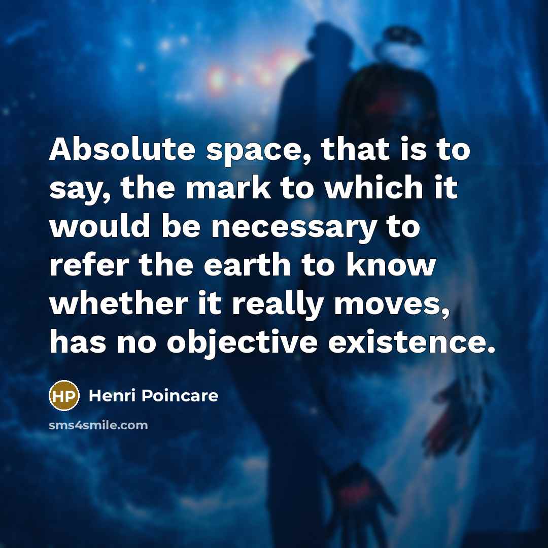 “Absolute space, that is to say, the mark to which…” quote by Henri Poincare