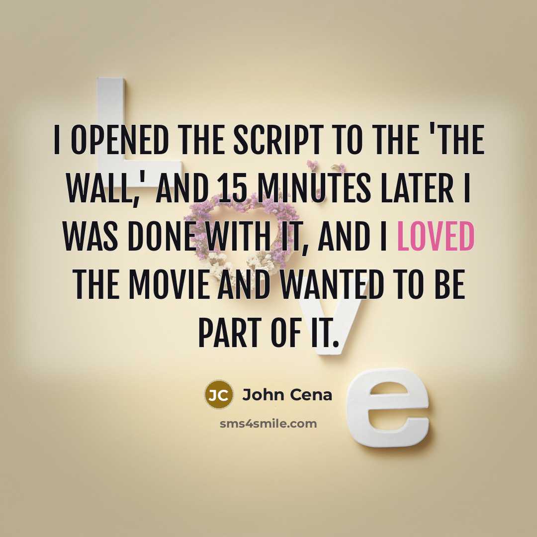 “I opened the script to the 'The Wall,' and 15…” quote by John Cena