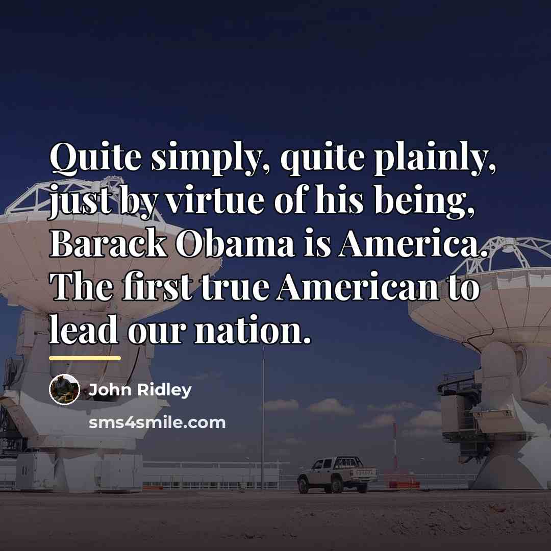 “Quite simply, quite plainly, just by virtue of his being,…” quote by John Ridley