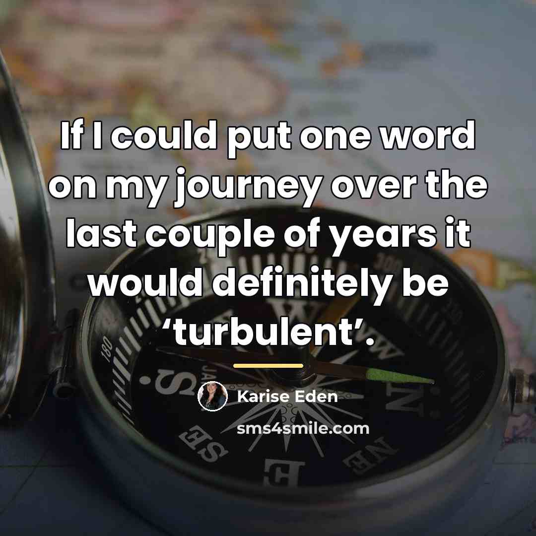 “If I could put one word on my journey over…” quote by Karise Eden