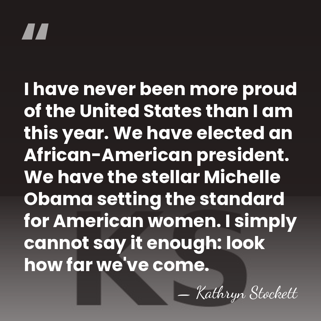 I have never been more proud of the United States than I&hellip; - Kathryn Stockett