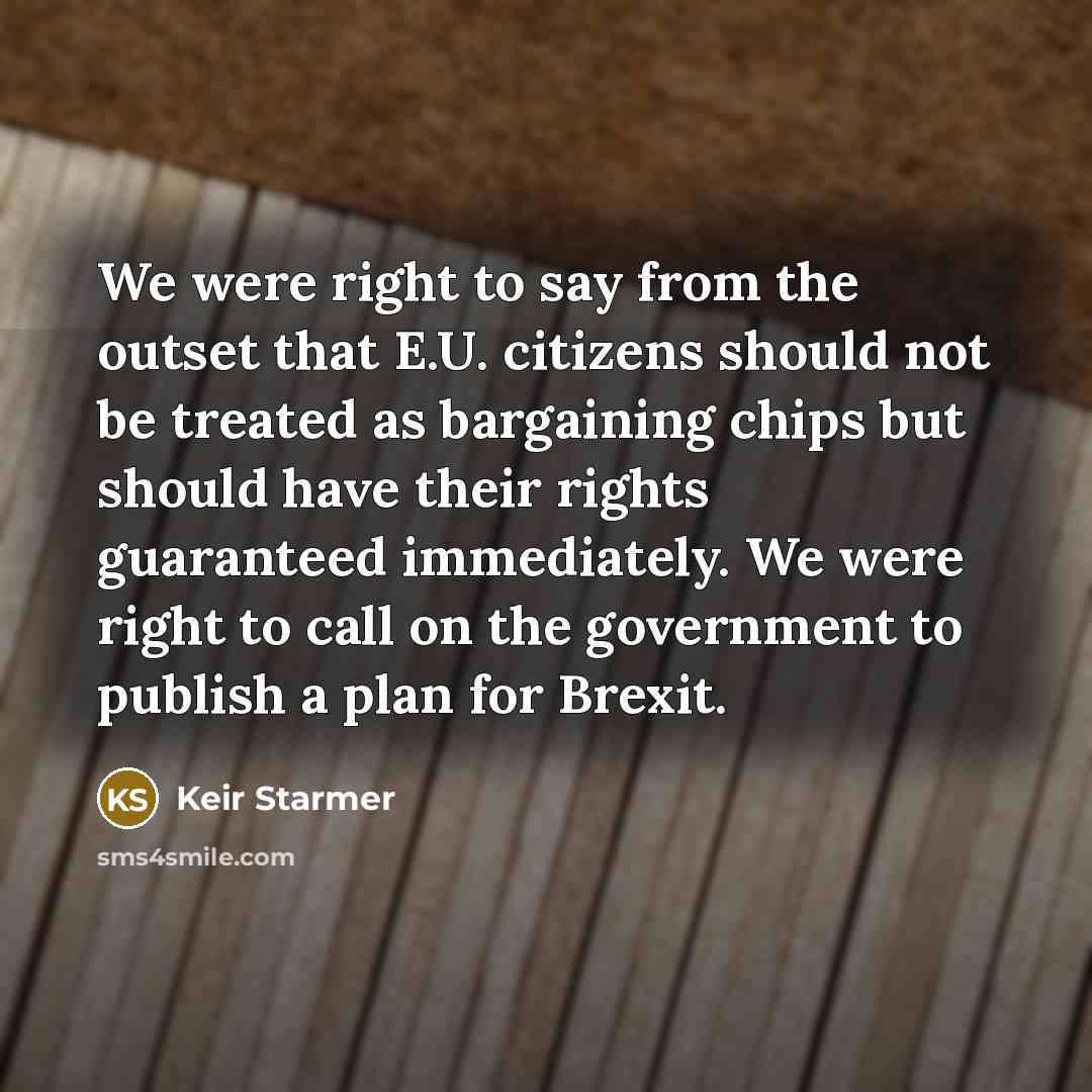 “We were right to say from the outset that E.U.…” quote by Keir Starmer