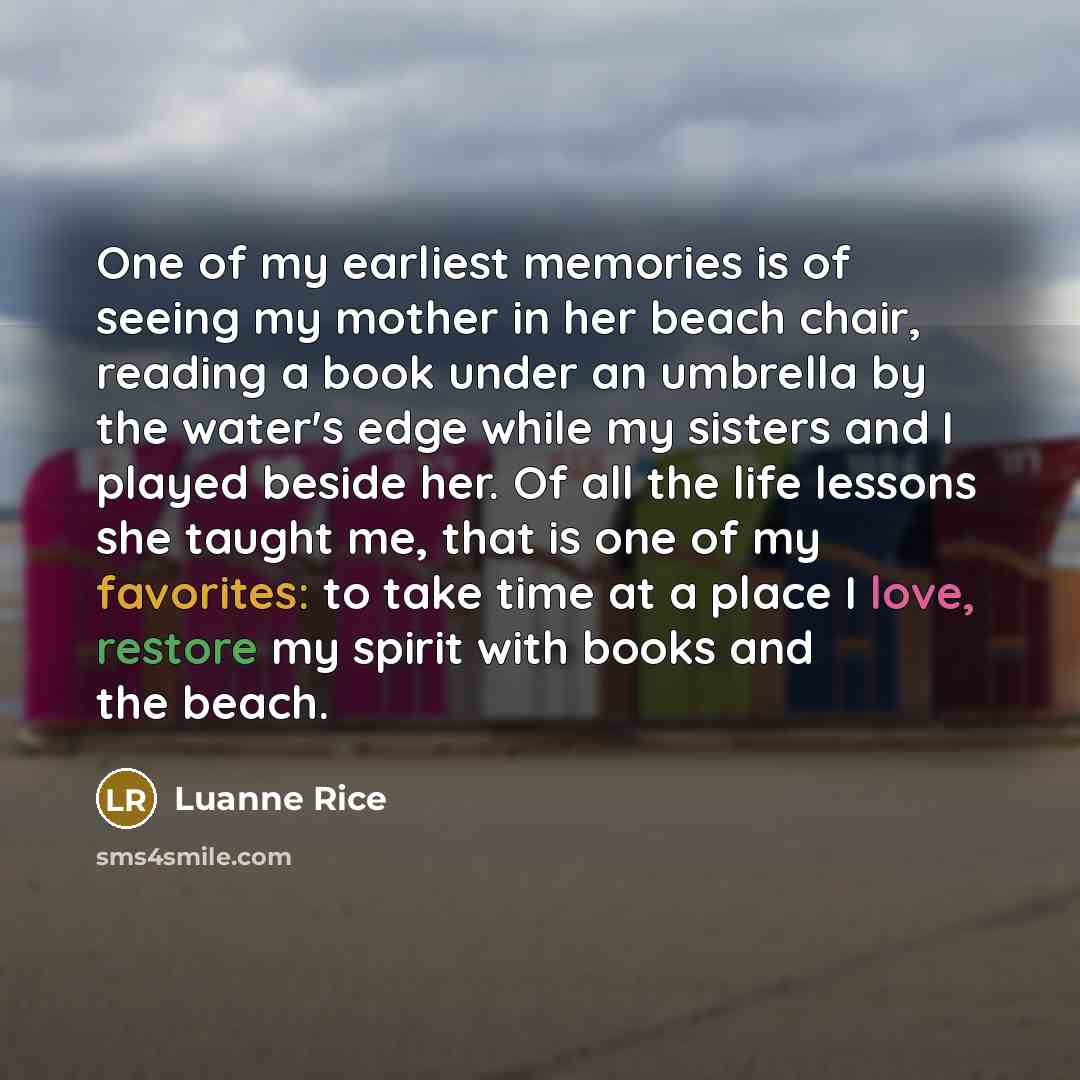 “One of my earliest memories is of seeing my mother…” quote by Luanne Rice