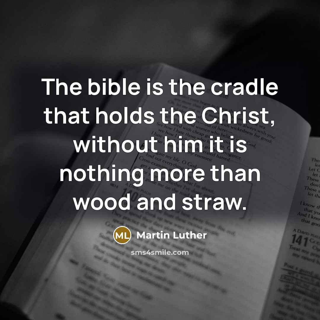 “The bible is the cradle that holds the Christ, without…” quote by Martin Luther