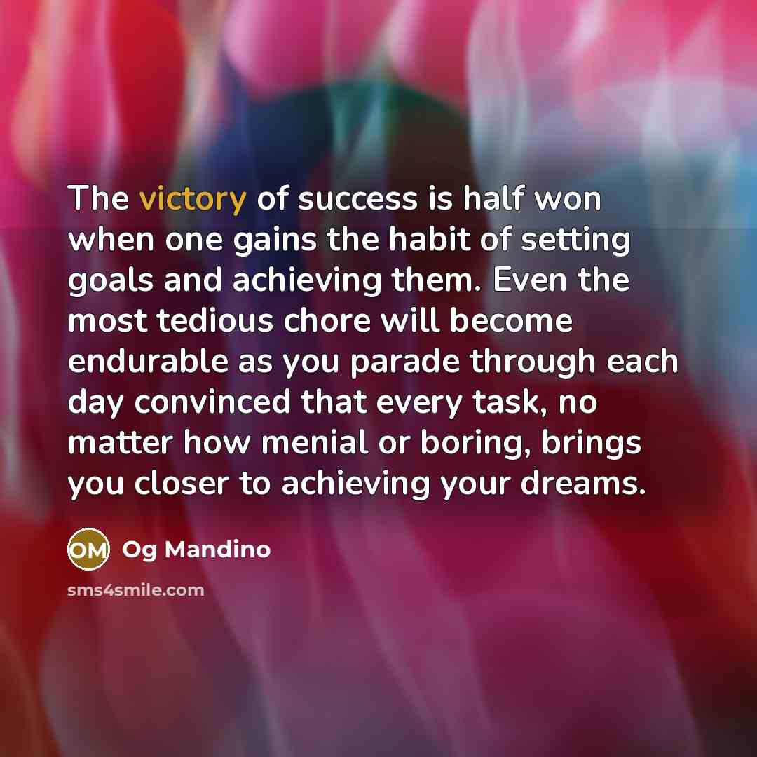 “The victory of success is half won when one gains…” quote by Og Mandino