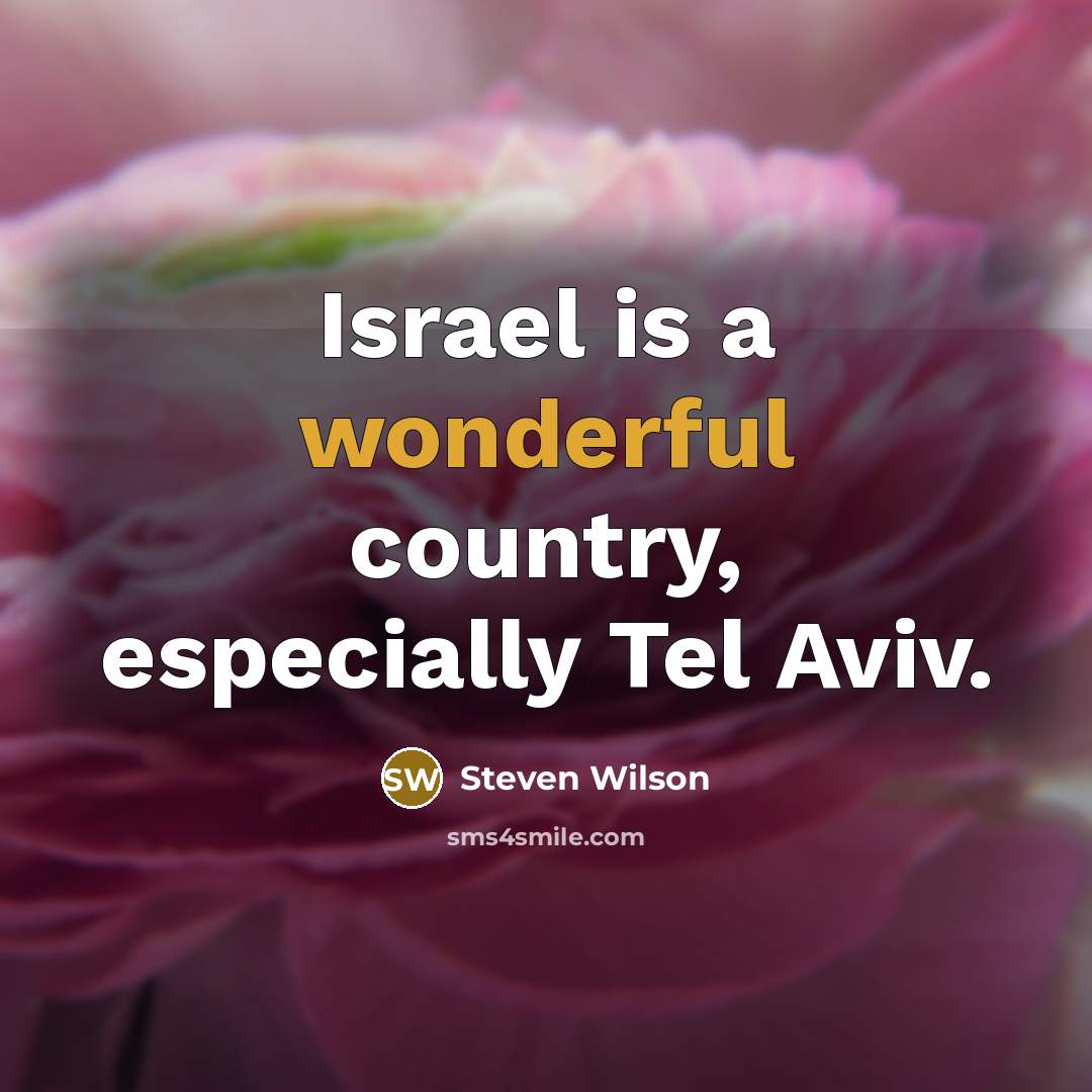 “Israel is a wonderful country, especially Tel Aviv.…” quote by Steven Wilson