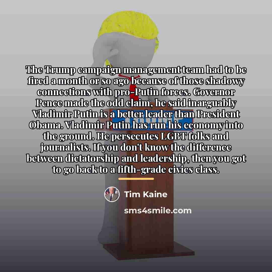 “The Trump campaign management team had to be fired a…” quote by Tim Kaine