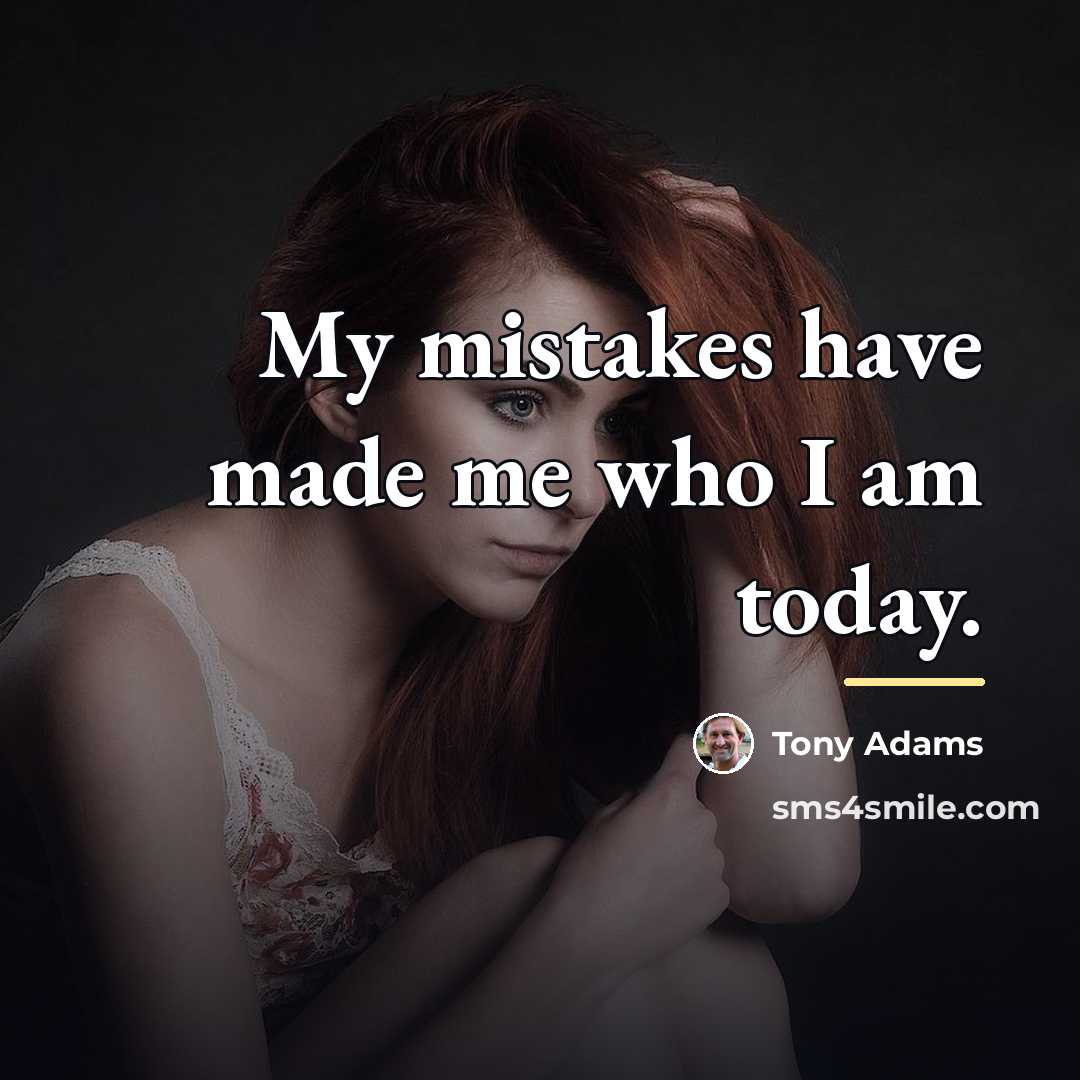 “My mistakes have made me who I am today.…” quote by Tony Adams