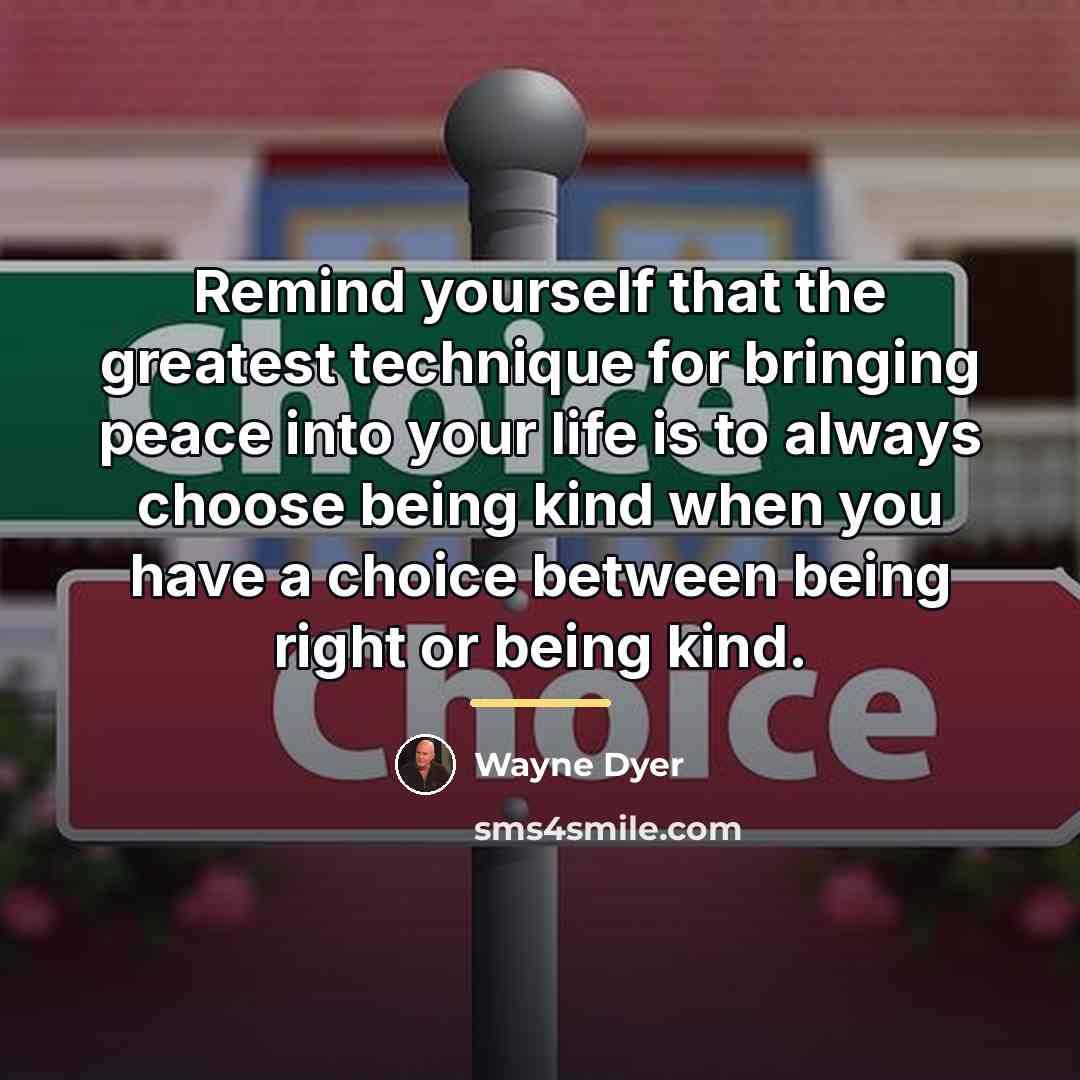 “Remind yourself that the greatest technique for bringing peace into…” quote by Wayne Dyer