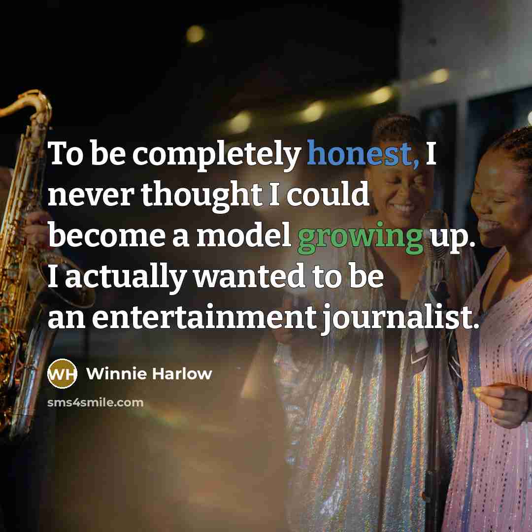 “To be completely honest, I never thought I could become…” quote by Winnie Harlow