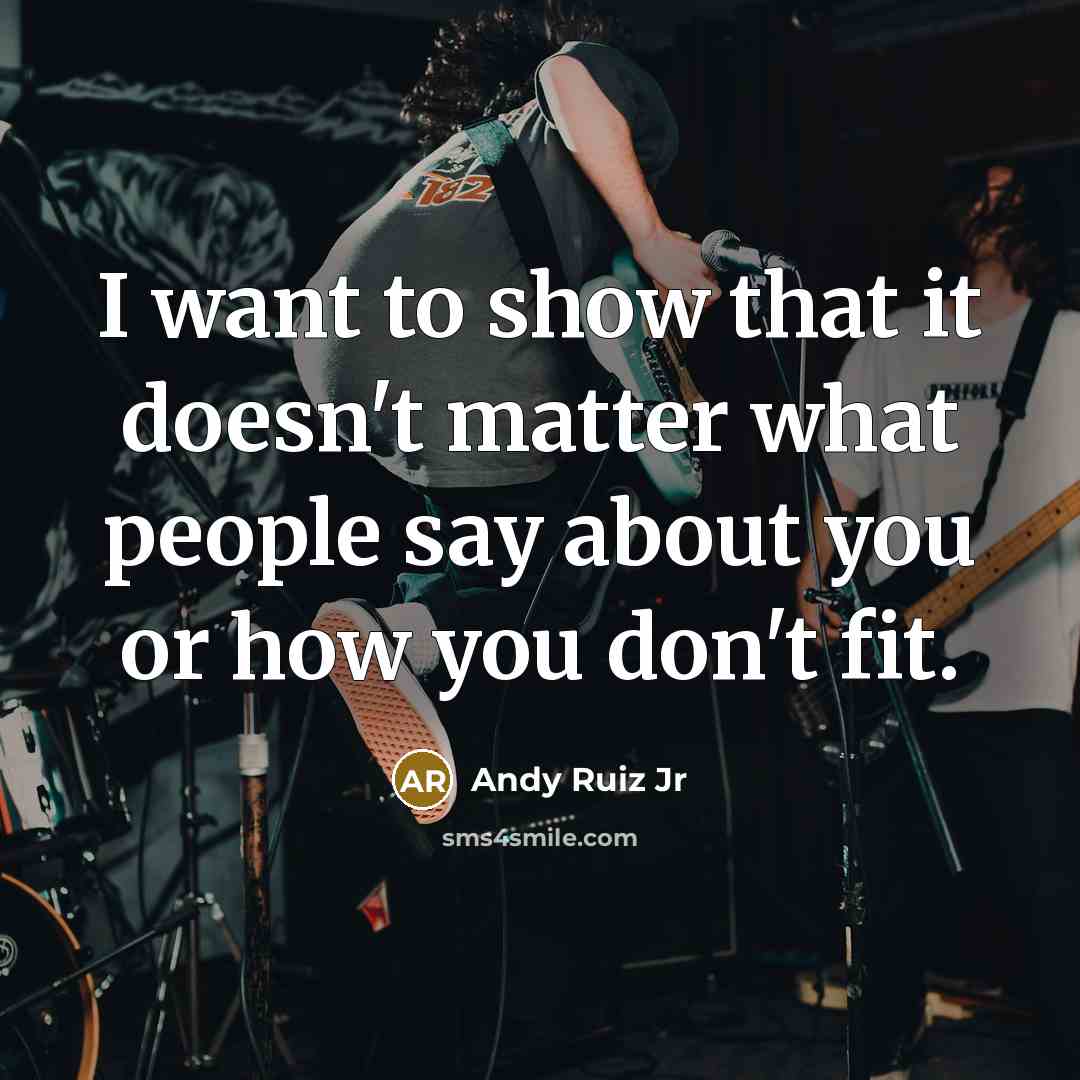 “I want to show that it doesn't matter what people…” quote by Andy Ruiz Jr