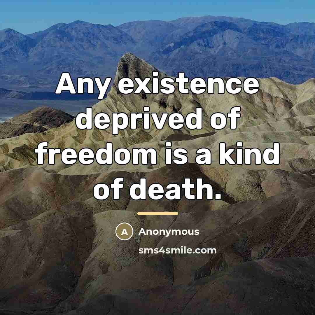 “Any existence deprived of freedom is a kind of death.…” quote by Gen Michel Aoun