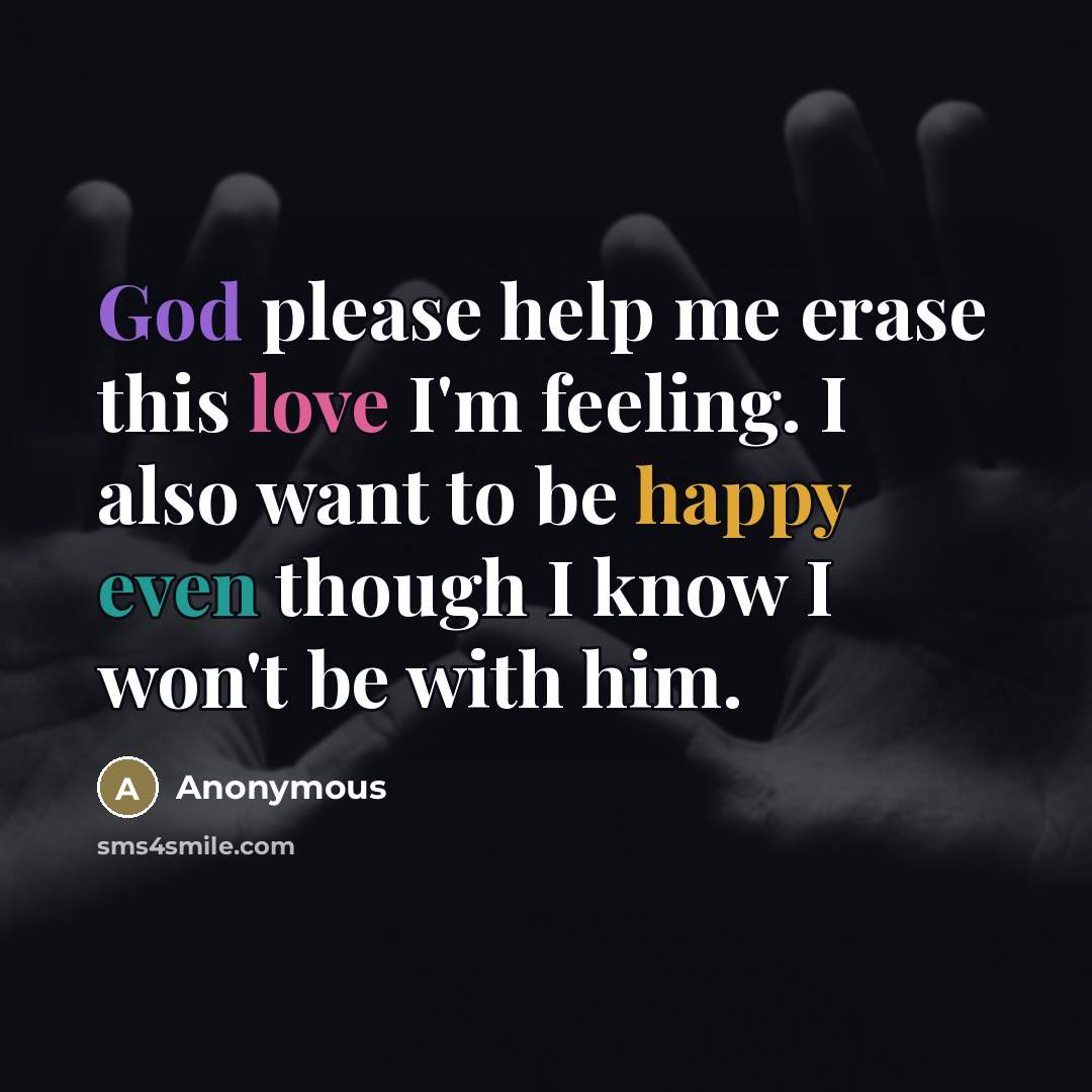 “God please help me erase this love I'm feeling. I…” quote by Anonymous