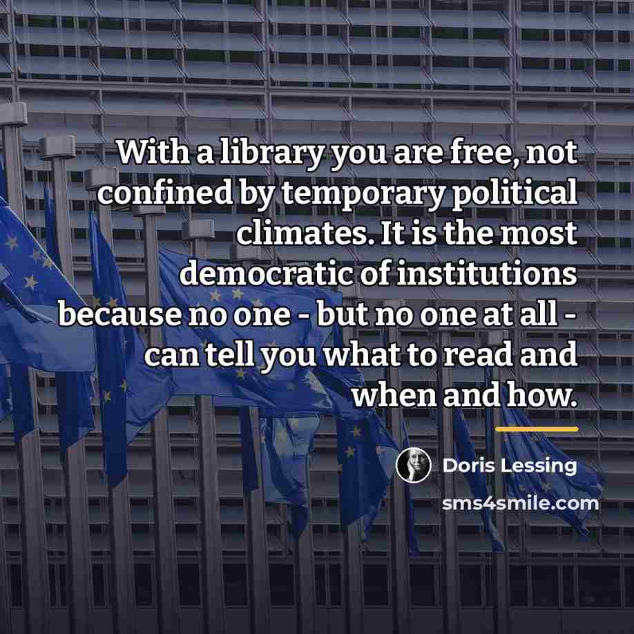 “With a library you are free, not confined by temporary…” quote by Doris Lessing