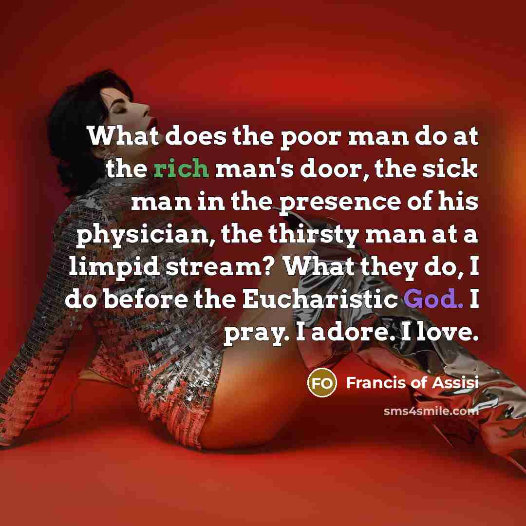 “What does the poor man do at the rich man's…” quote by Francis of Assisi
