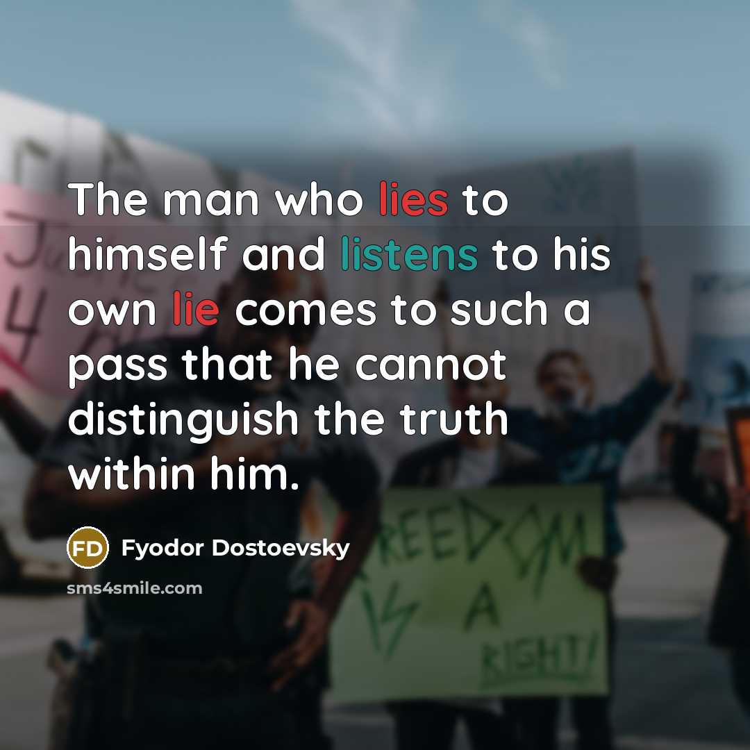 “The man who lies to himself and listens to his…” quote by Fyodor Dostoevsky