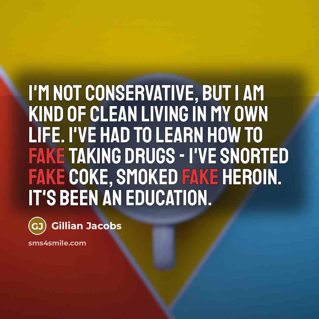 “I'm not conservative, but I am kind of clean living…” quote by Gillian Jacobs