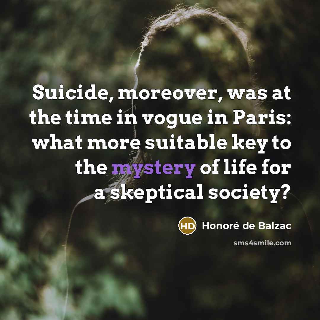 “Suicide, moreover, was at the time in vogue in Paris:…” quote by Honore de Balzac