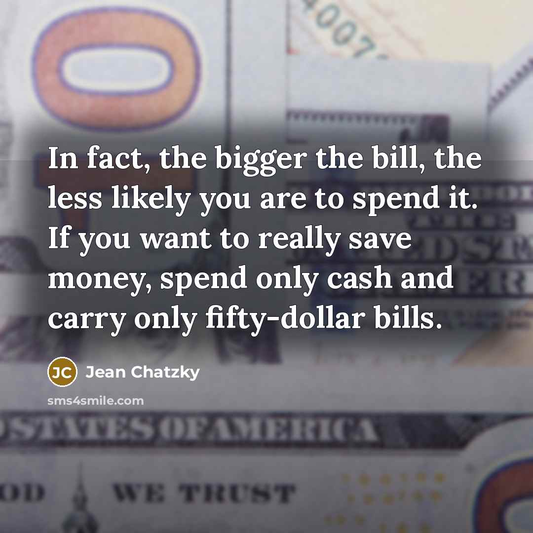 “In fact, the bigger the bill, the less likely you…” quote by Jean Chatzky