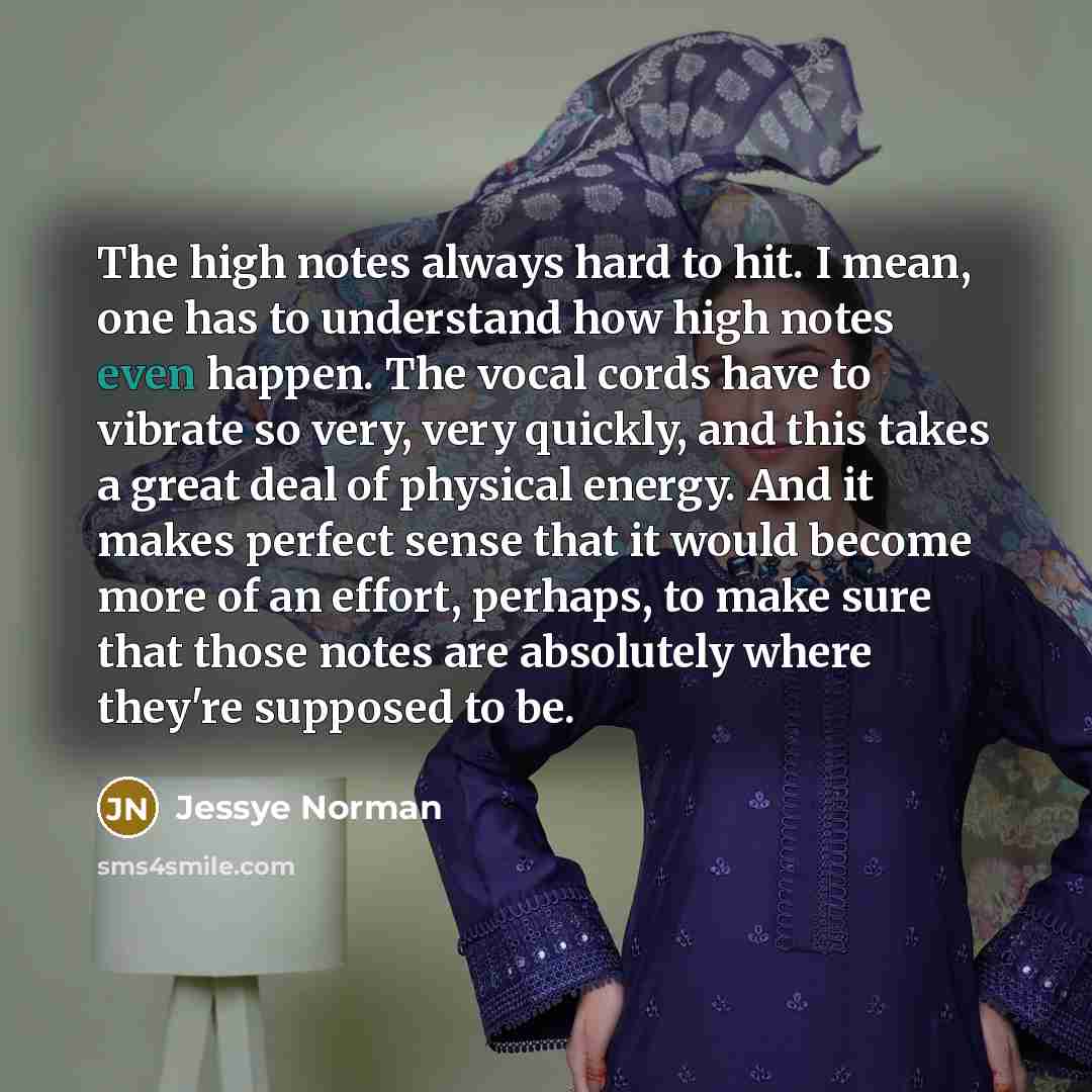 “The high notes always hard to hit. I mean, one…” quote by Jessye Norman