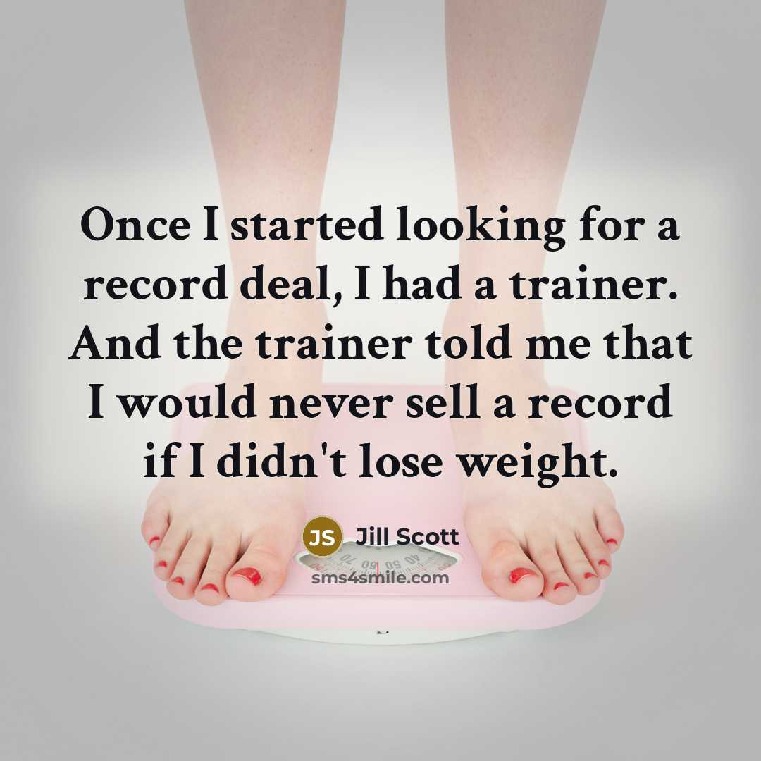 “Once I started looking for a record deal, I had…” quote by Jill Scott