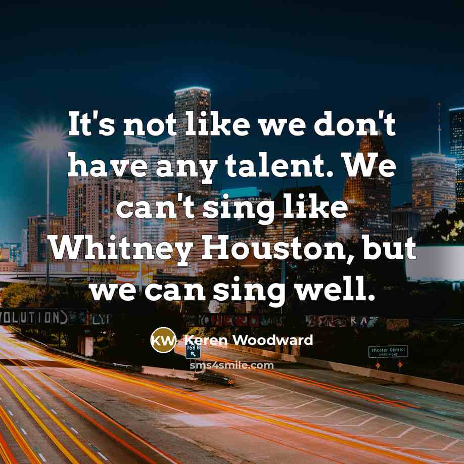 “It's not like we don't have any talent. We can't…” quote by Keren Woodward