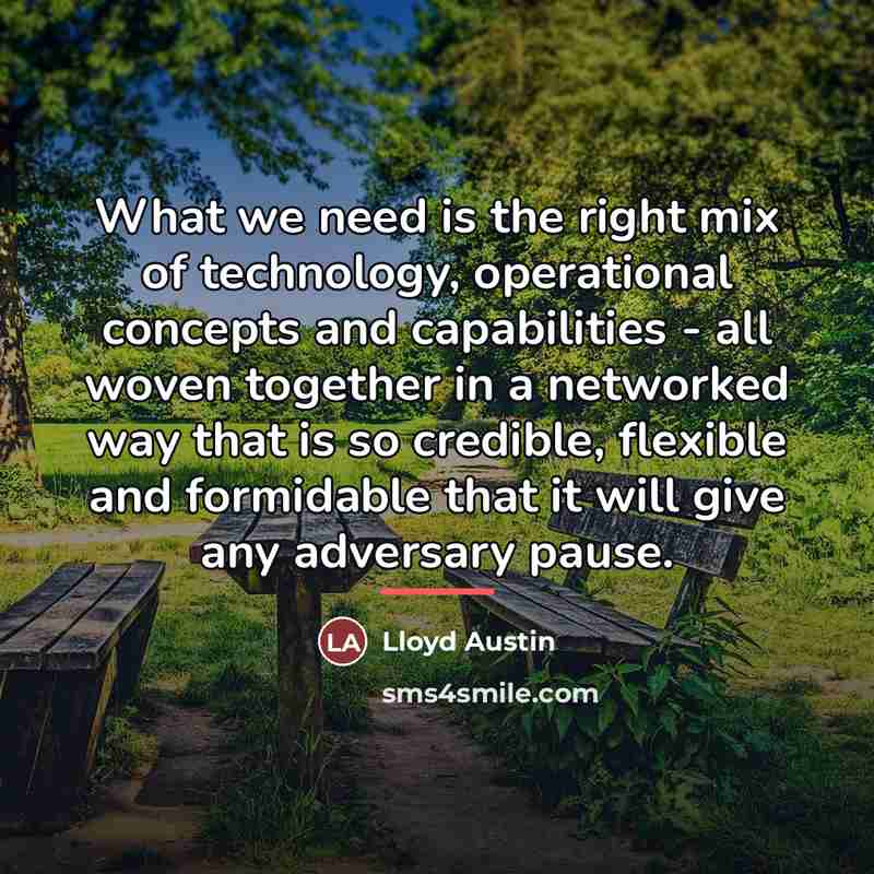 “What we need is the right mix of technology, operational…” quote by Lloyd Austin