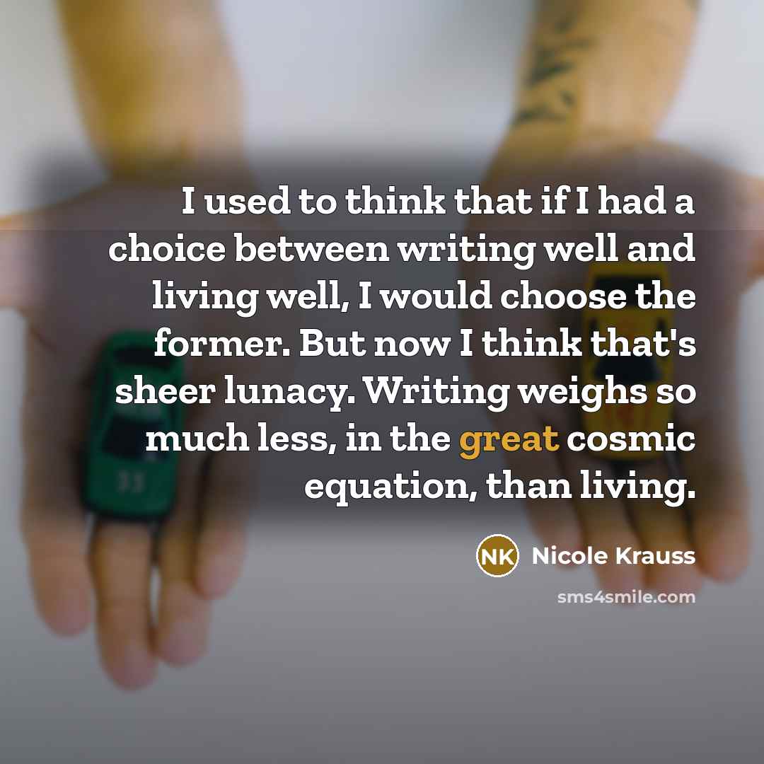 “I used to think that if I had a choice…” quote by Nicole Krauss