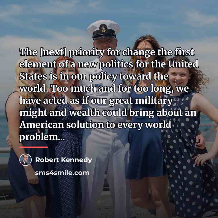 “The [next] priority for change the first element of a…” quote by Robert Kennedy
