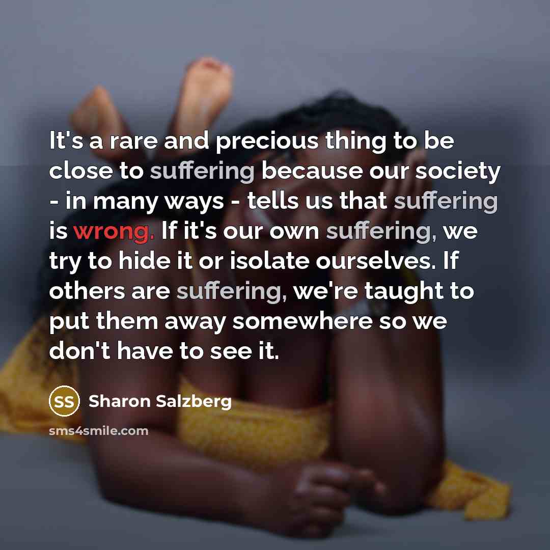 “It's a rare and precious thing to be close to…” quote by Sharon Salzberg