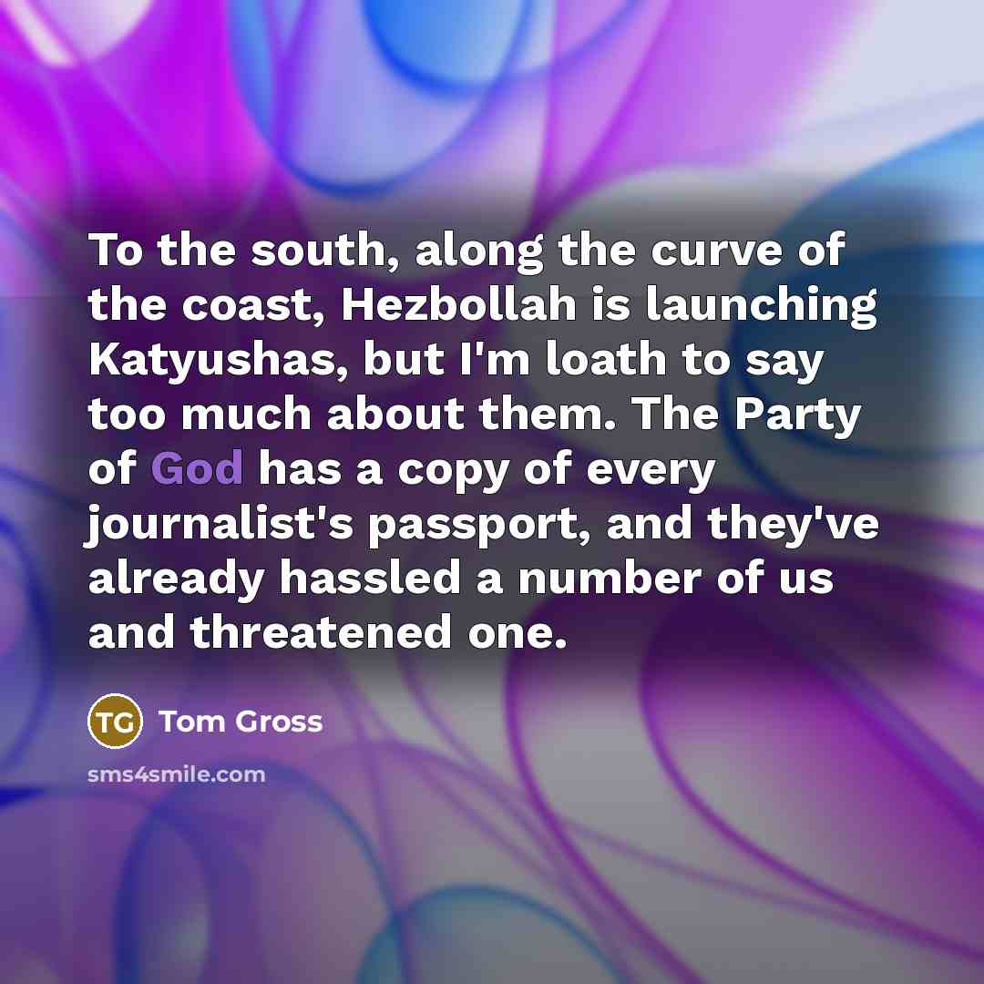 “To the south, along the curve of the coast, Hezbollah…” quote by Tom Gross