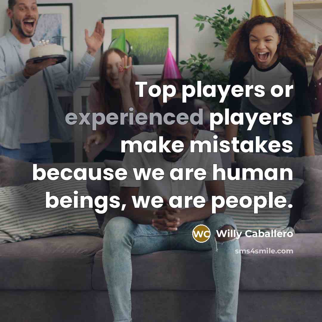 “Top players or experienced players make mistakes because we are…” quote by Willy Caballero
